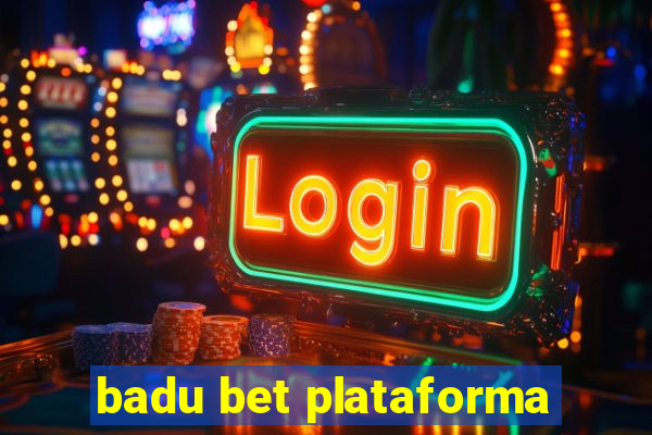 badu bet plataforma